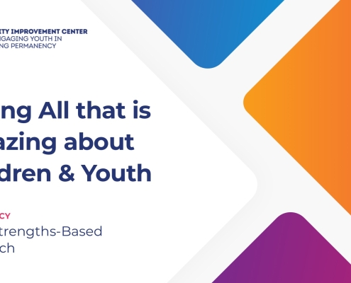 Focusing on Strengths, Seeing All that is Amazing about Children & Youth