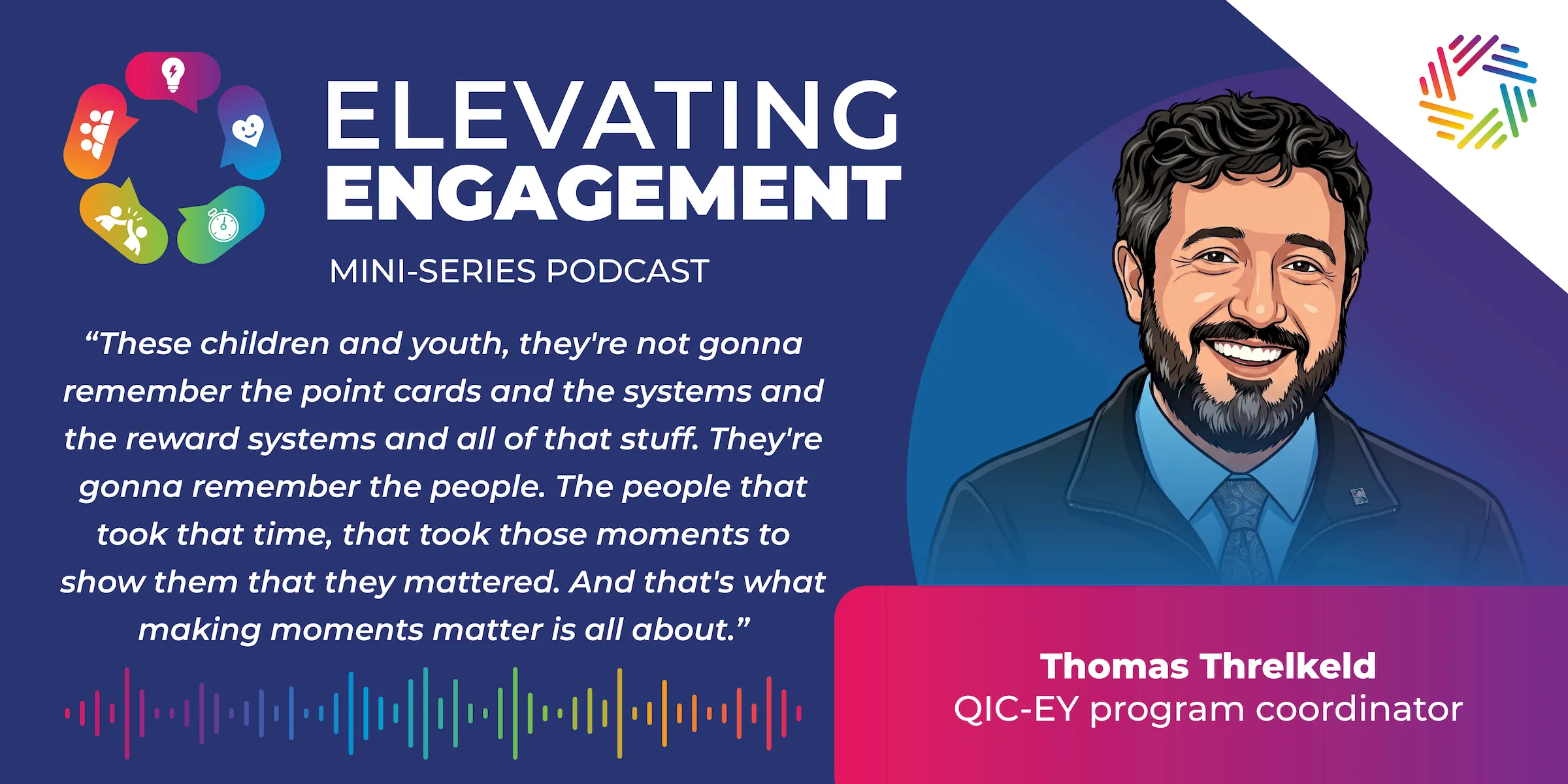 Elevating Engagement Podcast Episode 3 Making Moments Matter